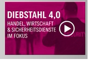 Diebstahl 4.0 - Neue Herausforderungen für Wirtschaft, Handel und Sicherheitsdienste